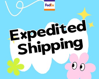 For Expedited Shipping