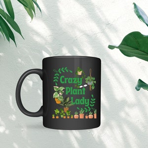 Crazy Plant Lady Black Mug 11oz,Cool Mugs for Plant Lovers,Green Thumb Gift,Plant Nursery Gift, Funny Mug for Garden Lover & Plant Collector