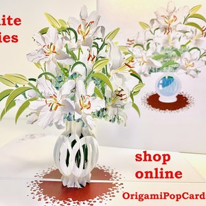 Cartão de felicitações pop-up 3D com lírios orientais brancos exuberantes em um vaso, feliz aniversário, amor, feito à mão com amor, compre online https://origamipopcards.com/