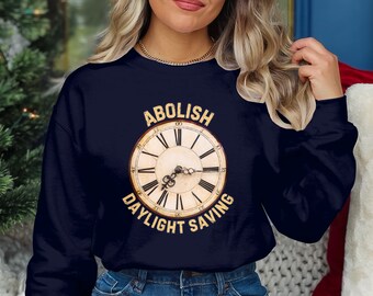 Abolish Daylight Saving Vintage Clock Graphic Sweatshirt, Unisex Statement Pullover, Retro Casual Wear, Anti Daylight Saving