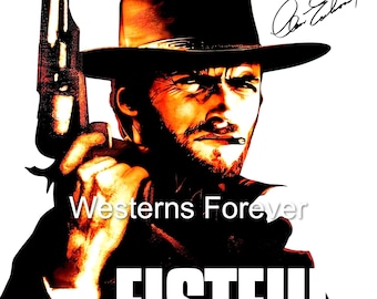 Fistful of Dollars Clint Eastwood Western Signed Cowboy Art Digital Downloads Poster Movies Wall Art