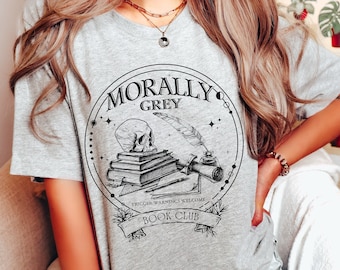Camiseta do Clube do Livro Morally Grey: Camiseta de Leitor do Booktok