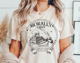 Camiseta do Clube do Livro Morally Grey: Camiseta para Leitor(a) de Romance Sombrio