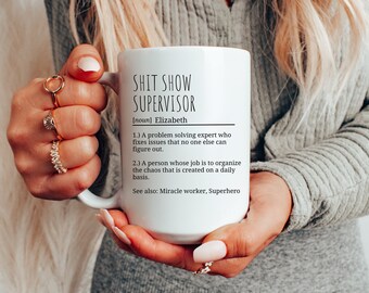 Shit Show Supervisor Mug, Customizable Gift for Boss, Funny Work Cup