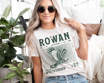 Rowan Whitethorn Shirt, Throne Of Glass, To Whatever End, Aelin Galathynius SJM Merch, Terrasen Shirt, TOG Merch, Sarah J Maas Bookish Shirt