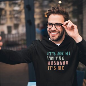 Divertida sudadera con capucha para marido, soy la sudadera para marido. Soy yo, regalo del Día del Padre, Marido, Regalo para el marido, Papá, Suéter con capucha del Día del Padre
