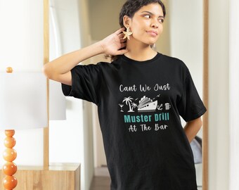 Muster Drill Bar, grappig cruisen shirt, cruisen cadeau, cruise tee, bijpassende familie cruise T-shirt, boot schip minnaar, boot vakantie shirt moeder