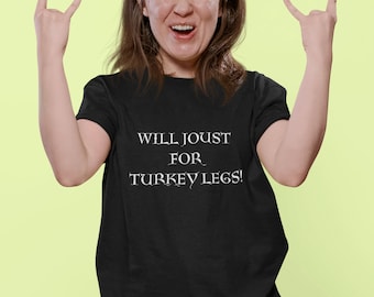 Turkey Leg T-Shirt, Medieval Times Shirt, Renaissance Festival Gift, Ren Faire Tee, Larp Clothing, Ren Fest Men Woman Middle Ages Costume