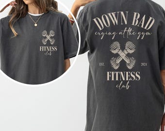 Down Bad Gym T-Shirt: Retro Oversized Comfort Colors Workout Tee