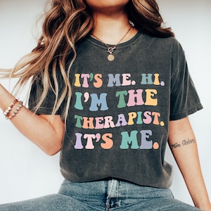 Funny Therapist Shirt: Mental Health Counselor Comfort Colors Tee