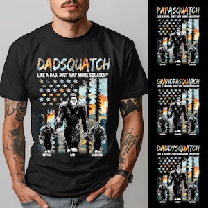 Personalized Grandpasquatch Shirt, Custom Kids Name Dadsquatch Like A Dad Just Way More Squatchy Shirt, Bigfoot Shirt, Gift for Dad, Grandpa
