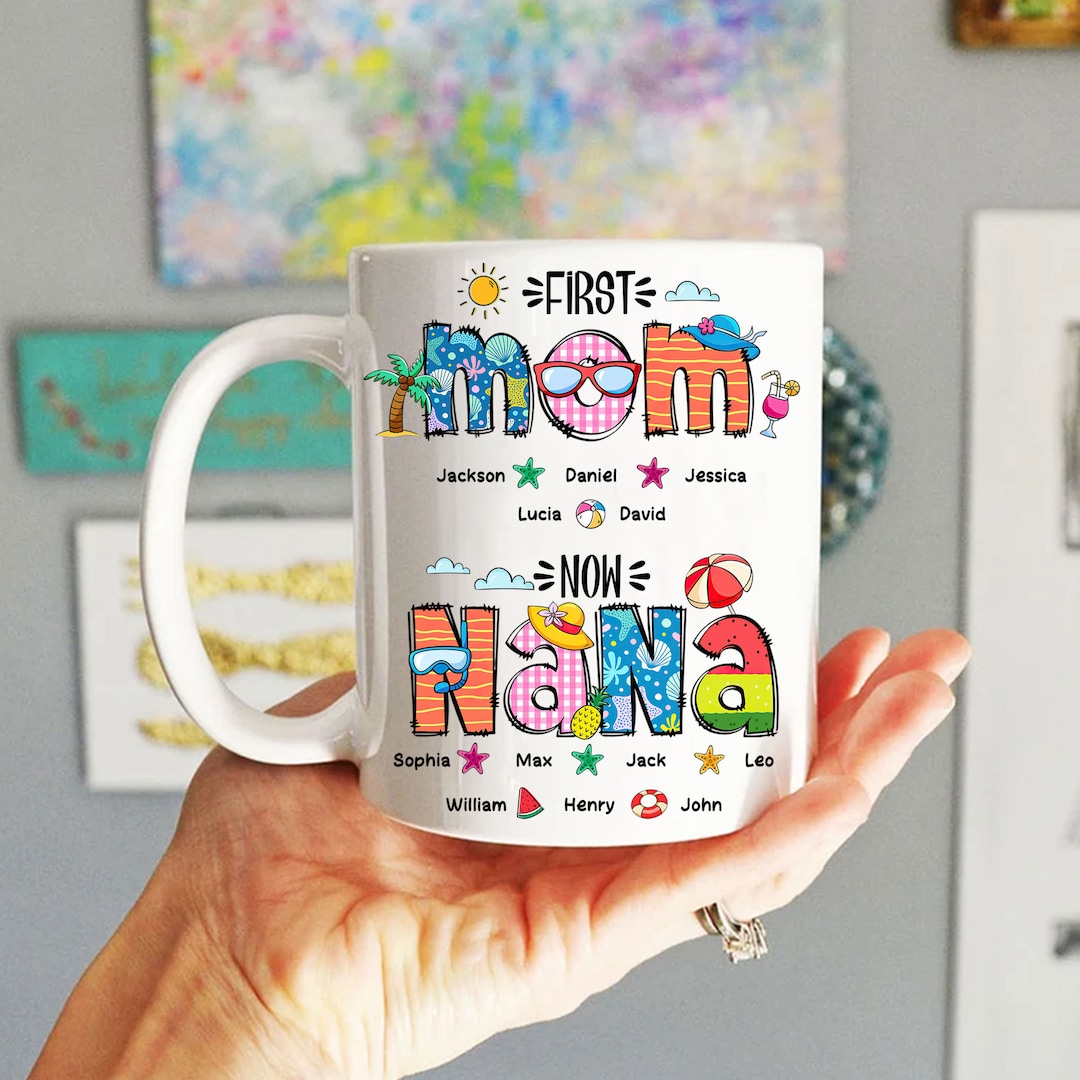 Personalized Grandma Mug, First Mom Now Grandma Mugs, Custom Kids Names ...