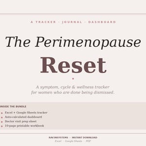 Puede incluir: Imprimible digital titulado "The Perimenopause Reset". El texto está en una fuente serif, con el título en una fuente grande, de color marrón oscuro. El texto describe un rastreador de síntomas, ciclo y bienestar. Incluye un rastreador de Excel y Google Sheets, un panel de control calculado automáticamente y más.