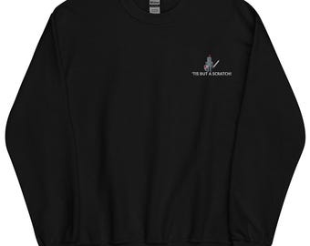 Tis But a Scratch Sweatshirt, Funny Monti Python Inspired Quote Embroidered Crewneck Sweater, Movie Buff Gifts, Multiple Colors
