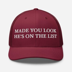 Made You Look He's On The List Hat, Embroidered Adjustable Mesh Trucker Cap, Trump Epstein List, Release the Epstein List