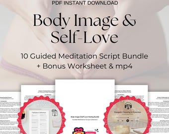 Body Image & Self-Love Guided Meditation Script Bundle for Personal or Client Use (INSTANT DOWNLOAD)