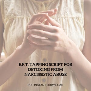 May include: Close-up of hands in a gesture, with fingers touching. The person is wearing a light yellow top. Text on the image reads: E.F.T. TAPPING SCRIPT FOR DETOXING FROM NARCISSISTIC ABUSE. PDF INSTANT DOWNLOAD.
