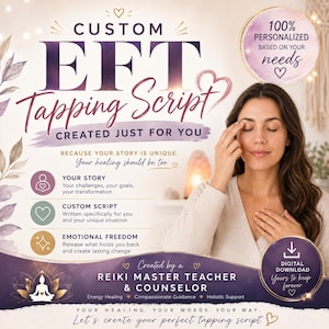 May include: An advertisement for a custom EFT tapping script. The image features a woman with her eyes closed, touching her face. Text includes "Custom EFT Tapping Script Created Just For You" and "Digital Download Yours to keep forever."