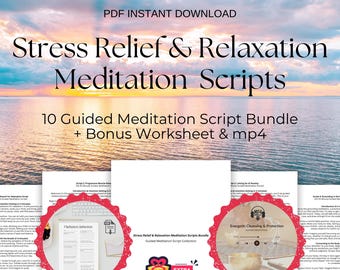 Guided Meditation Scripts for Stress Relief & Relaxation + Worksheet + Mp4 (PDF)