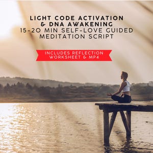Light Code Activation, DNA Awakening Guided Meditation Script + Worksheet & Mp4 (PDF)