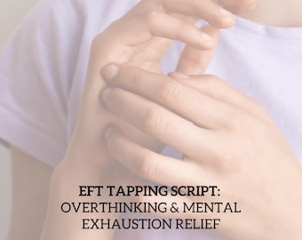 Könnte beinhalten: Bild von Händen, die EFT-Tapping durchführen. Der Text auf dem Bild lautet: EFT TAPPING SCRIPT: OVERTHINKING & MENTAL EXHAUSTION RELIEF. PDF SOFORT-DOWNLOAD.