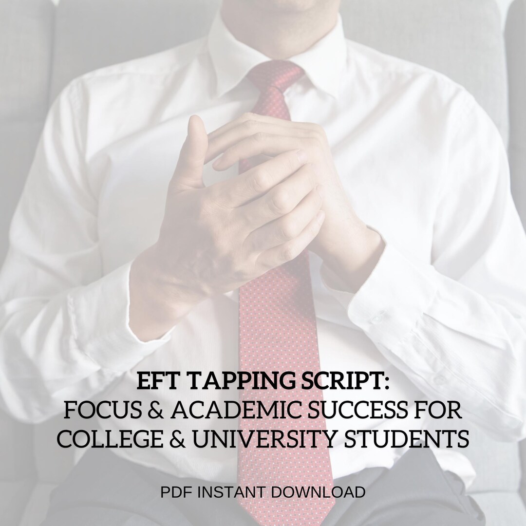 EFT Tapping Script for Focus & Academic Success for College ...