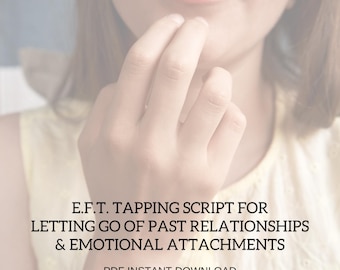 Script de tapotement EFT, libération des relations antérieures (téléchargement instantané)