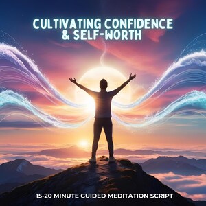 Cultivating Confidence & Self-Worth Guided Meditation Script for Business or Personal Use, Done for You Content, Divine Masculine Meditation