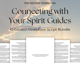 Connect with Spirit Guides Guided Meditation Scripts For Personal or Business Use Messages From Your Spirit Guides Meditation Script Bundle