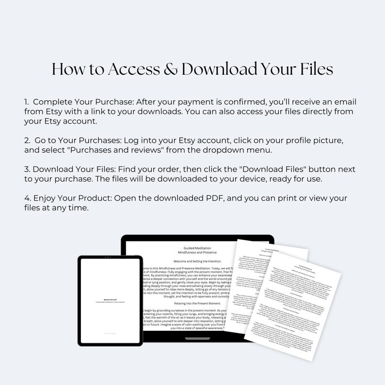 After purchasing on Etsy, go to your account and click on "You" in the top right corner, then select "Purchases and Reviews." Find your order and click the "Download Files" button next to it. The PDF file will open, allowing you to save it to your device or print it. You can then begin using the digital product right away!
