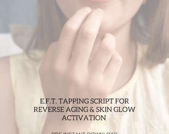 Skrypt EFT Tapping na odwrócenie procesu starzenia i rozświetlenie skóry (do pobrania w formacie PDF)
