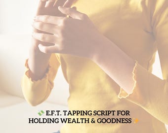 EFT Tapping Script for Holding Wealth & Goodness, Done for You Digital Products, Reprogram Your Mind (INSTANT DOWNLOAD)