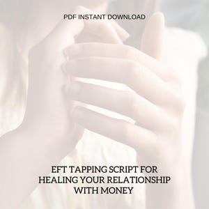 EFT-tappningsskript för att läka din relation med pengar (PDF för direkt nedladdning)