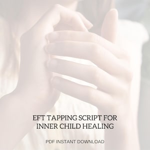 EFT-tappningsskript för inre barns helande (DIREKT NEDLADDNING)