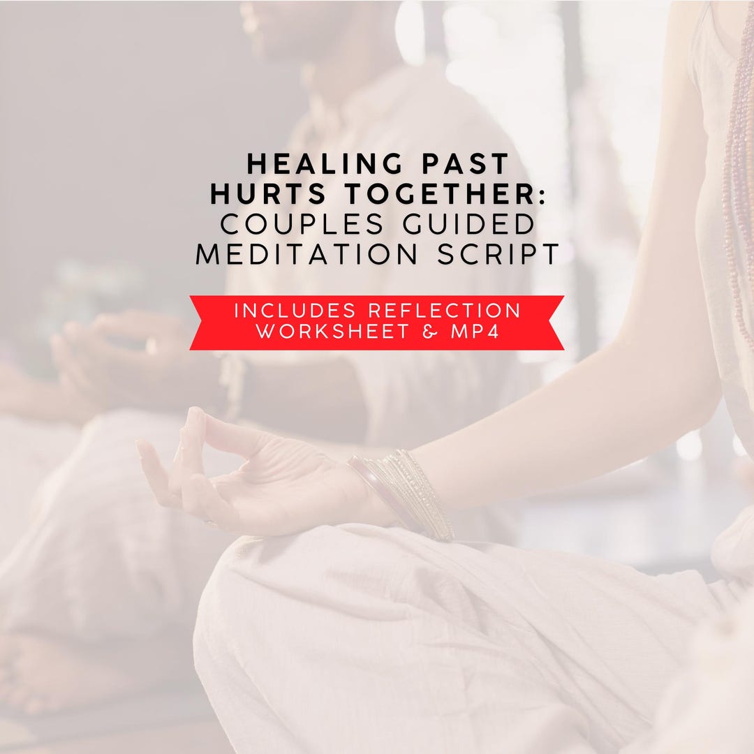 Healed Scripted Text Couples Healing Meditation Script + Worksheet & Mp4, Release Past Hurts ...