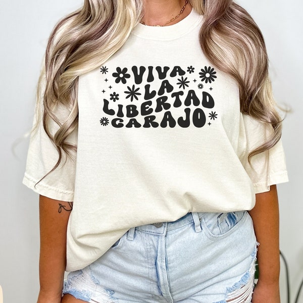 Comfort Colors® Retro Viva La Libertad Carajo Javier Milei Shirt, Libertarian Tee, Milei Tee, Freedom Tee, Homesteading Tee, Gifts for Her