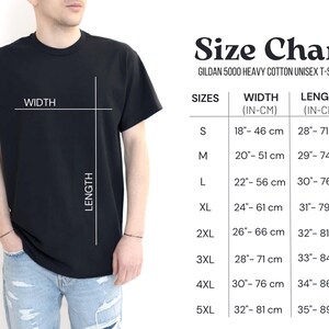 May include: A black Gildan 5000 heavy cotton unisex t-shirt shown with a size chart. The chart lists sizes S through 5XL with corresponding width and length measurements in inches and centimeters, ranging from 18 to 32 inches wide and 28 to 35 inches long.