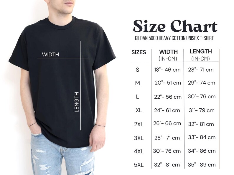May include: A black Gildan 5000 heavy cotton unisex t-shirt shown with a size chart. The chart lists sizes S through 5XL with corresponding width and length measurements in inches and centimeters, ranging from 18 to 32 inches wide and 28 to 35 inches long.