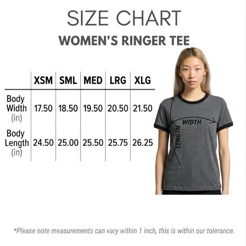 May include: A size chart for a ringer tee with a table listing body width and length in inches for sizes XSM through XLG. The chart includes a diagram on a grey t-shirt with black trim showing how to measure width and length.