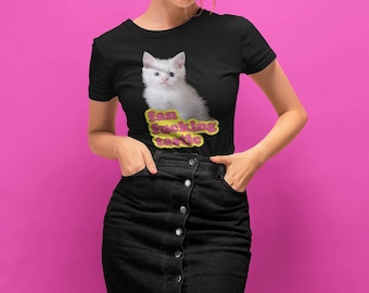 Funny Cat Shirt | Sarcastic Kitten Lover Tee in Cotton