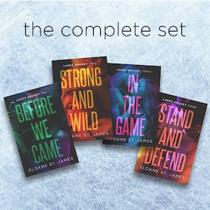 Signed Lakes Complete Full Set - Lakes Hockey - Sloane St. James - Hockey Romance - Before We Came Strong and Wild In The Game Stand Defend