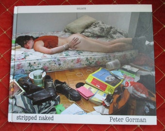 Stripped naked vintage 2004 art photography by Peter Gorman hardcover book 1st print
