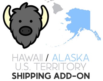 Hawaii/Alaska/US Territory Shipping Add-On