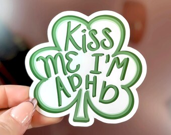 Pegatina de trébol "Bésame, tengo TDAH": calcomanía de vinilo del Día de San Patricio