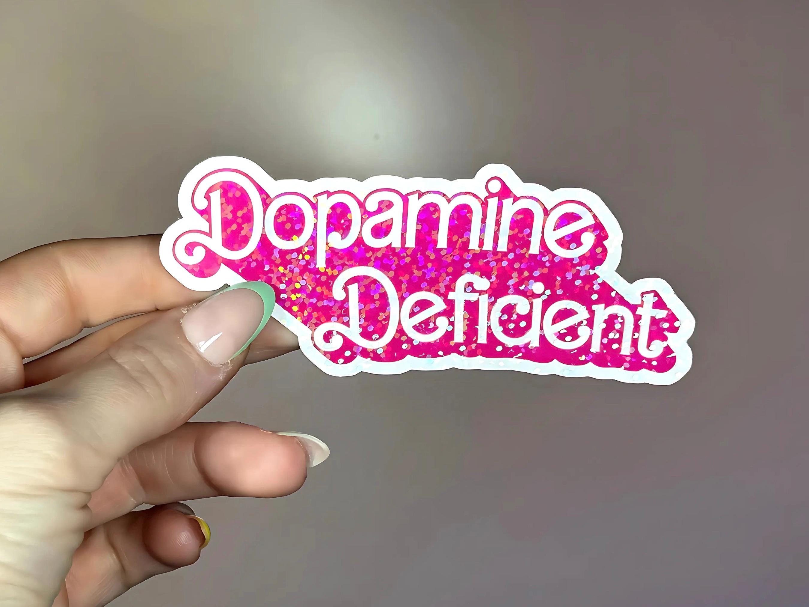 Holographic Dopamine Deficient Sticker: Funny ADHD Decal - Etsy
