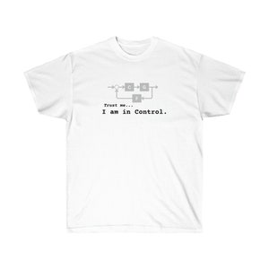 Trust Me, I Am In Control - Technik T-Shirt