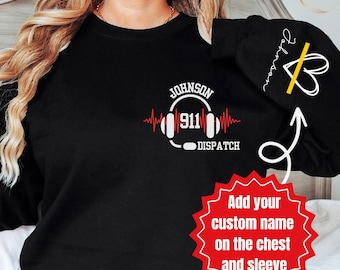 Dispatcher Sweatshirt, Personalized 911 Dispatcher Sweatshirt, 911 Dispatcher Pullover, Coworker Gift for Police Dispatcher, Dispatcher Gift