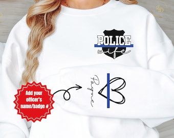 Police Wife Sweatshirt, Personalized Police Wife Sweatshirt, Law Enforcement Sweatshirt,Police Wife Gift,Gift for Police Wife,Gifts for Wife