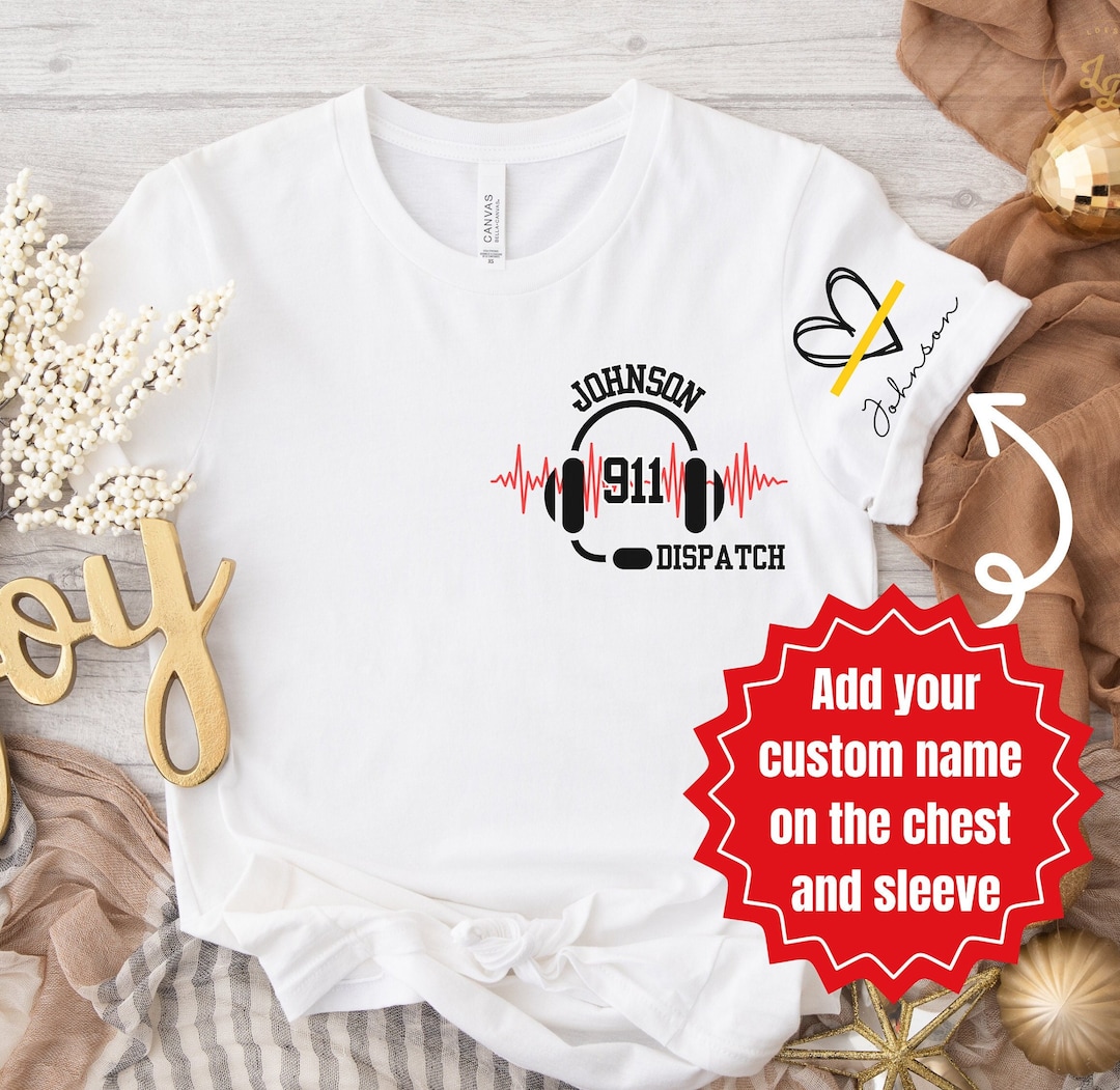 911 Dispatcher Shirts Personalized 911 Dispatch Shirts Gift Etsy