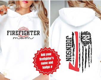 Firefighter Mom Hoodie, Personalized Fire Mom Hoodie, Fire Mom Sweatshirt, Firefighter Mom Gift, Gift for Firefighter Mom, Gift for Fire Mom